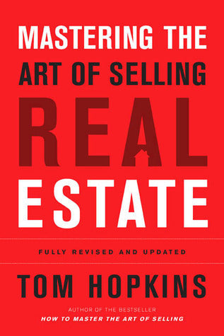 Book cover of Mastering The Art Of Selling Real Estate by Tom Hopkins