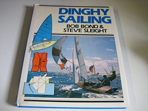 Book cover of Dinghy Sailing by bob-sleight-steve-bond, Steve Sleight