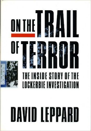 Book cover of On The Trail Of Terror: The Inside Story Of The Lockerbie Investigation by David Leppard