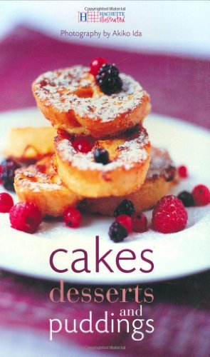 Book cover of Cakes, Desserts And Puddings by Hachette