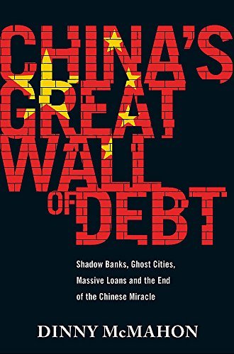 Book cover of China's Great Wall of Debt by Dinny McMahon