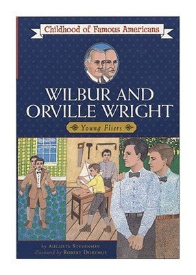 Book cover of Wilbur And Orville Wright: Young Fliers by Augusta Stevenson, Robert Doremus (Illus.)
