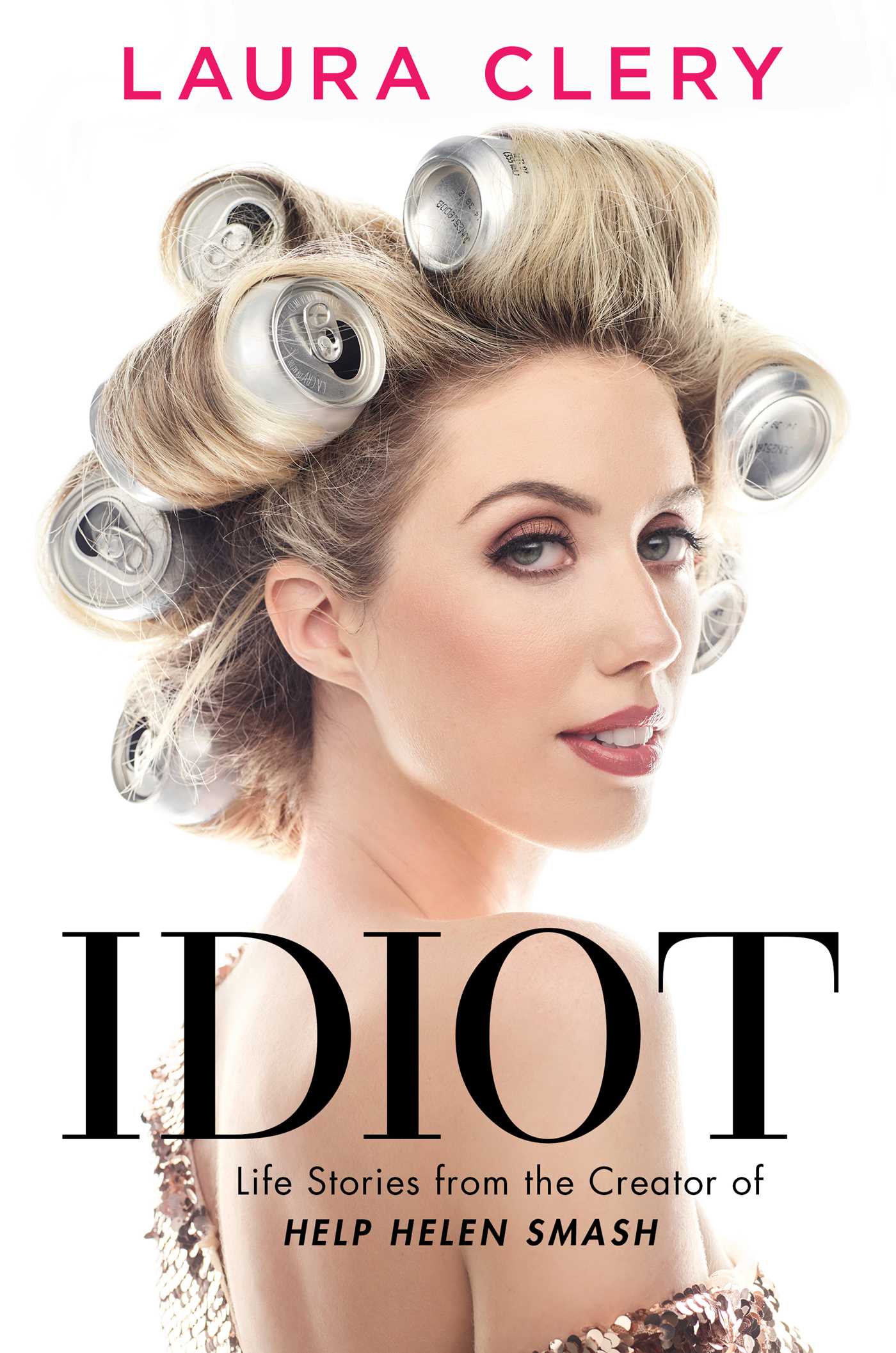 Book cover of Idiot by Laura Clery