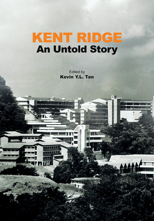 Book cover of Kent Ridge: An Untold Story by Kevin Y. L. Tan