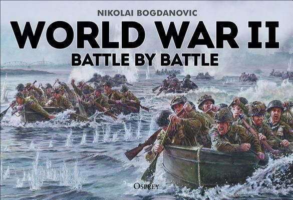 Book cover of World War II Battle By Battle by Nikolai Bogdanovic