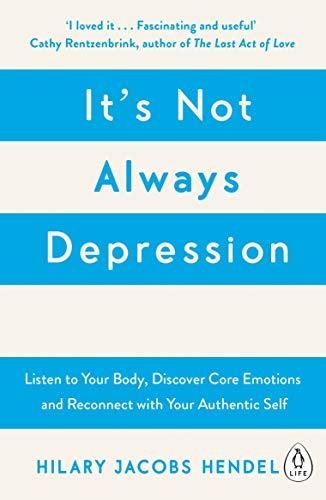 Book cover of Its Not Always Depression by Hilary Jacobs Hendel