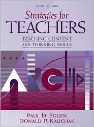 Book cover of Strategies For Teachers: Teaching Content And Thinking Skills by Paul D. Eggen, Donald P. Kauchak