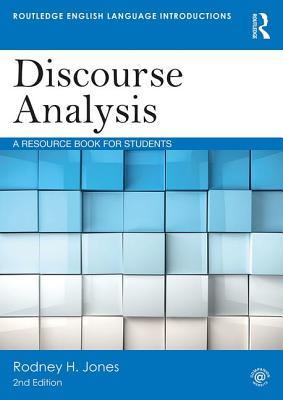Book cover of Discourse Analysis: A Resource Book For Students by Rodney H. Jones