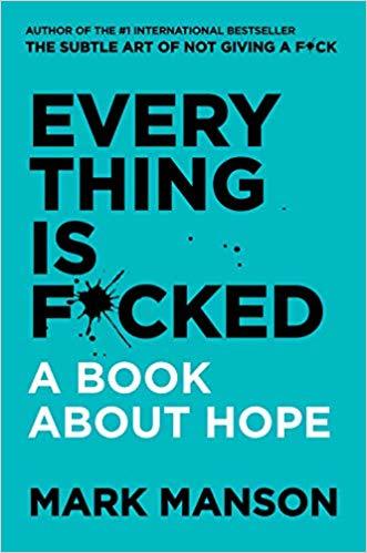 Book cover of Everything Is F*cked: A Book About Hope by Mark Manson