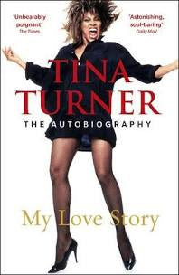 Book cover of My Love Story by Tina   Turner, Deborah Davis, Dominik Wichmann