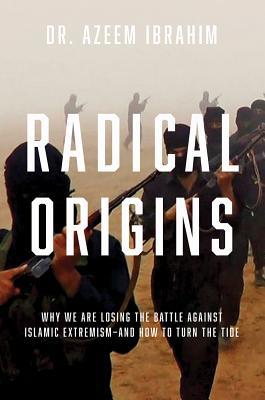 Book cover of Radical Origins by Azeem Ibrahim