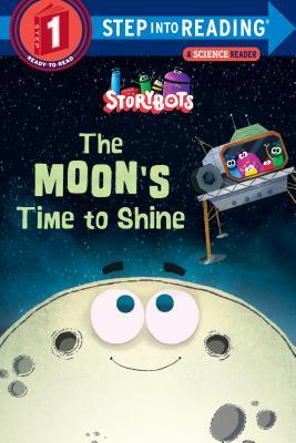 Book cover of The Moon's Time to Shine (StoryBots) by Storybots