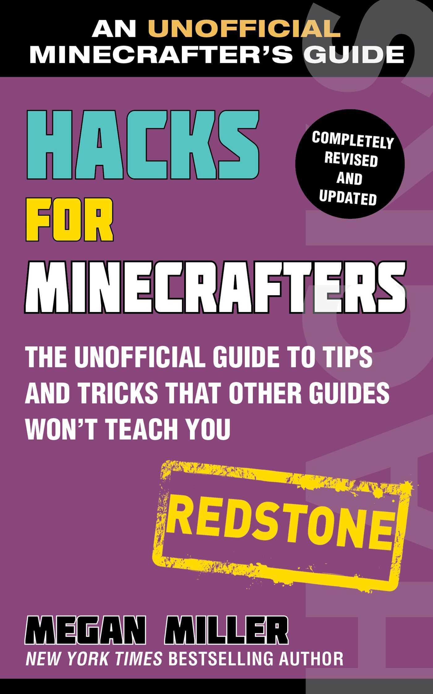 Book cover of Hacks For Minecrafters: Redstone: The Unofficial Guide To Tips And Tricks That Other Guides Won't Teach You by Megan Miller