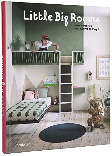 Book cover of Little Big Rooms: New Nurseries And Rooms To Play In by Gestalten (Ed.)