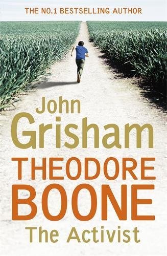 Book cover of Theodore Boone: The Activist: Theodore Boone 4 by John Grisham