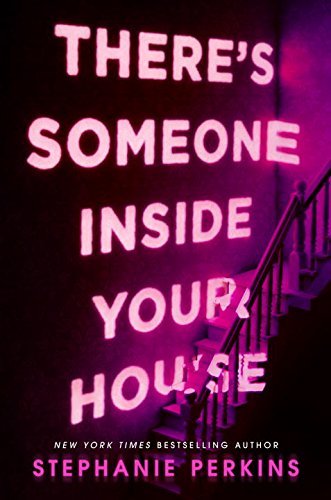 Book cover of There'S Someone Inside Your House by Stephanie Perkins