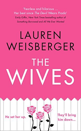 Book cover of The Wives by Lauren Weisberger