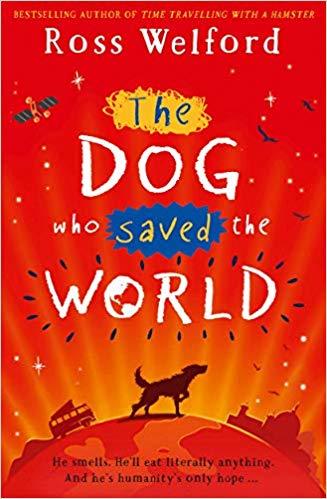 Book cover of The Dog Who Saved the World by Ross Welford