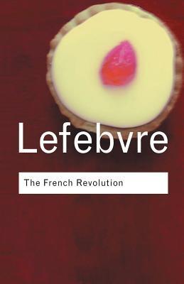 Book cover of The French Revolution by Georges Lefebvre, Gary Kates
