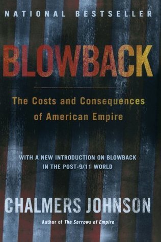 Book cover of Blowback: The Costs And Consequences Of American Empire by Chalmers Johnson