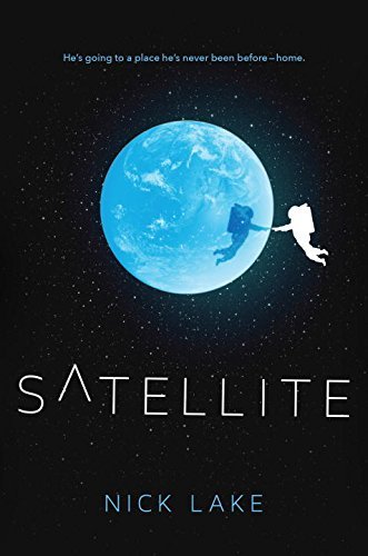 Book cover of Satellite by Nick Lake