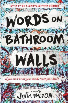 Book cover of Words On Bathroom Walls by Julia Walton