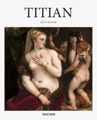 Book cover of Titian: C. 1490-1576 by Ian G. Kennedy