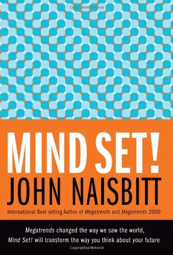 Book cover of Mind Set!: Reset Your Thinking And See The Future by John Naisbitt, Eric Conger (Reading)