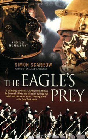 Book cover of The Eagle's Prey by Simon Scarrow