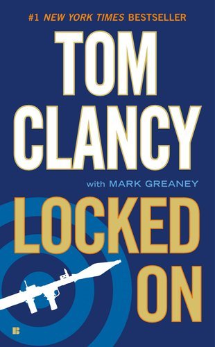 Book cover of Locked On by Tom Clancy; Mark Greaney, Mark Greaney