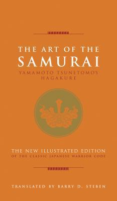 Book cover of The Art Of The Samurai: Yamamoto Tsunetomo's Hagakure by Yamamoto Tsunetomo