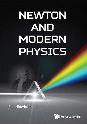 Book cover of Newton And Modern Physics by Peter Rowlands