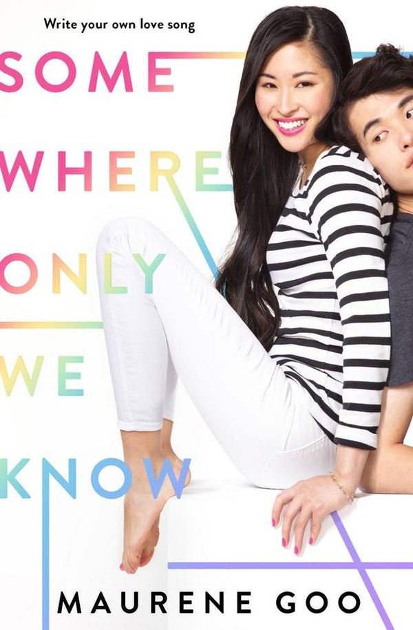 Book cover of Somewhere Only We Know by Maurene Goo