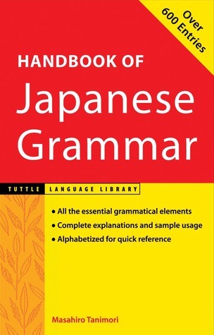 Book cover of A Handbook of Japanese Grammar (Tuttle Language Library) by Masahiro Tanimori