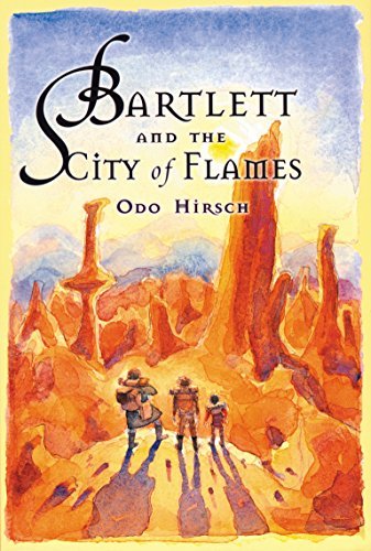Book cover of Bartlett And The City Of Flames by Odo Hirsch