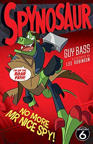Book cover of No More Mr Nice Spy by Guy Bass, Lee Robinson (Illus.)