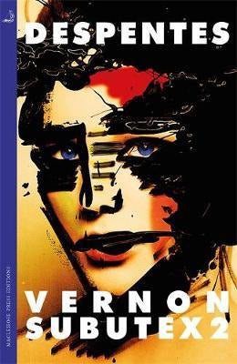 Book cover of Vernon Subutex, 2 by Virginie Despentes, Frank Wynne (Trans.)