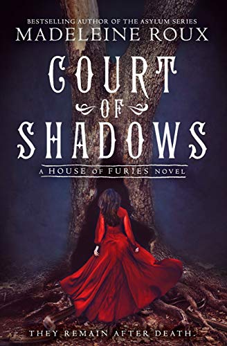 Book cover of Court Of Shadows by Madeleine Roux, Iris Compiet (Illus.)