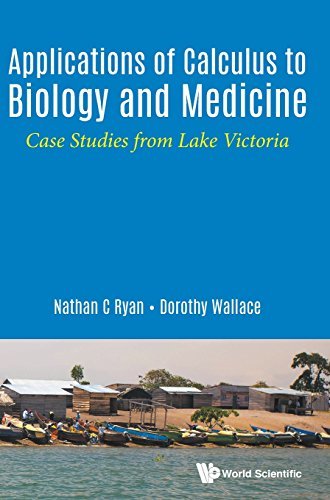Book cover of Applications Of Calculus To Biology And Medicine: Case Studies From Lake Victoria by Nathan C Ryan, Dorothy Wallace
