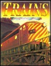 Book cover of Trains: A Stunning Visual History of Railroads by Julian Holland, Chris Brown (Illus.), Julian Baker (Illus.)