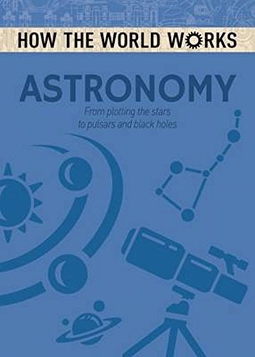 Book cover of How The World Works: Astronomy by Anne Rooney