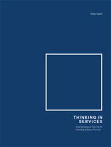 Book cover of Thinking In Services: Encoding And Expressing Strategy Through Design by Majid Iqbal
