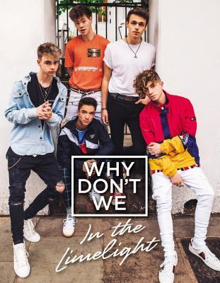 Book cover of Why Don'T We: In The Limelight by Why Don't We