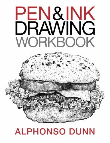 Book cover of Pen & Ink Drawing Workbook by Alphonso Dunn