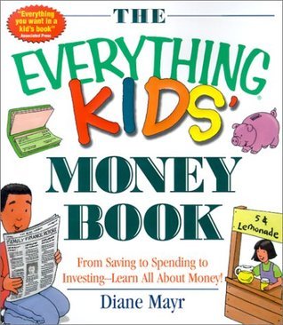 Book cover of Kids' Everything Money by Diane Mayr