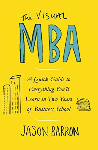 Book cover of The Visual Mba: Your Shortcut To A World-Class Business Education by Jason Barron