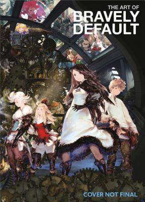 Book cover of The Art of Bravely Default by Square Enix (creator), Yoshida Akihiko (Illus.)