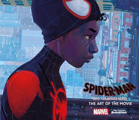 Book cover of Spider-Man: Into the Spider-Verse - The Art of the Movie by Ramin Zahed