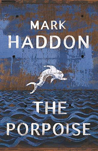 Book cover of The Porpoise by Haddon  Mark