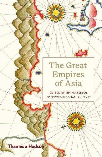Book cover of The Great Empires Of Asia by MASSELOS JIM
